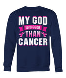 My God is Bigger than Cancer Hoodies and Sweatshirts