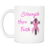 Strength Hope Faith Pink Ribbon Cross Mug
