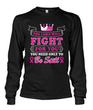 The Lord Will Fight For You Shirts and Long Sleeves