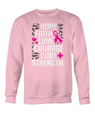 Hope Faith Love Courage Cure Strength Hoodies and Sweatshirts