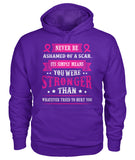 Never Be Ashamed of a Scar Hoodies and Sweatshirts
