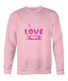 Hope Love Pray Hoodies and Sweatshirts