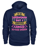 I'm Not Superwoman But I Survived Hoodies and Sweatshirts