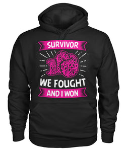 We Fought and I Won Survivor Hoodies and Sweatshirts