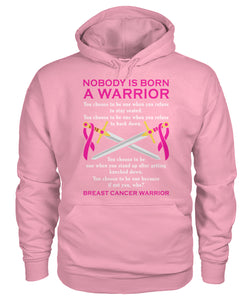 Nobody is Born a Warrior Hoodies and Sweatshirts