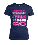 I Love Someone with Breast Cancer To The Moon and Back Shirts and Long Sleeves