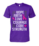 Hope Faith Love Courage Cure Strength Shirts and Long Sleeves