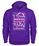 I Dream About Cure for Breast Cancer Hoodies and Sweatshirts