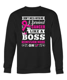 Don't Mess With Me I Survived Cancer Hoodies and Sweatshirts