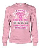 I Wear Pink for My Hero Shirts and Long Sleeves