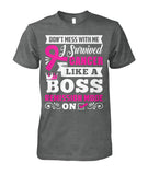 Don't Mess With Me I Survived Cancer Shirts and Long Sleeves