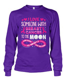 I Love Someone with Breast Cancer To The Moon and Back Shirts and Long Sleeves