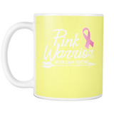 Pink Warrior, Never Stop Fighting Pink Ribbon Mug