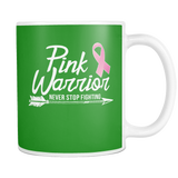 Pink Warrior, Never Stop Fighting Pink Ribbon Mug