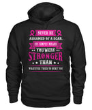 Never Be Ashamed of a Scar Hoodies and Sweatshirts