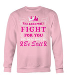 The Lord Will Fight For You Hoodies and Sweatshirts