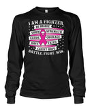 I am a Fighter Battle Fight Win Shirts and Long Sleeves