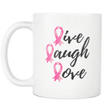 Live Love Laugh Pink Ribbon Mug