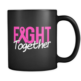 Pink Ribbon Fight Together Mug